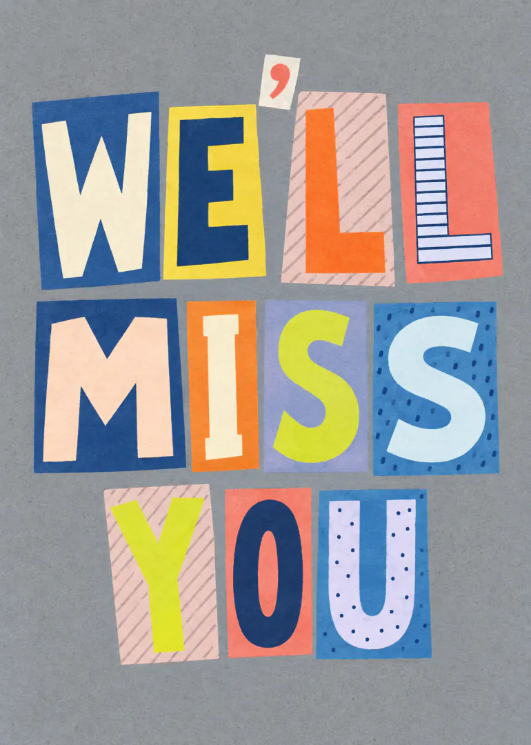 Colourful paper-cut lettering spelling “WE’LL MISS YOU” on a grey background.