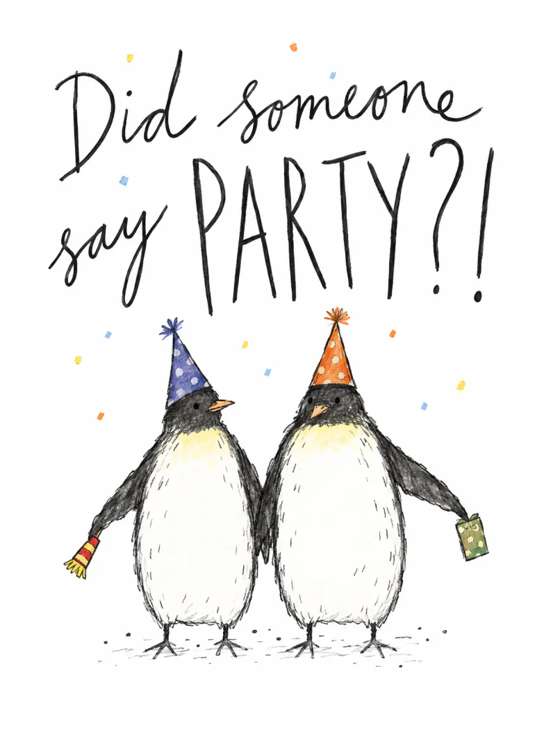 Illustrated card with two penguins in party hats holding party blowers beneath the words “Did someone say PARTY?!”