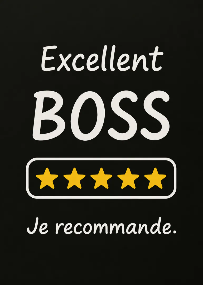 Carte noire avec le texte « Excellent BOSS Je recommande. », cinq étoiles jaunes et un encadré blanc.
