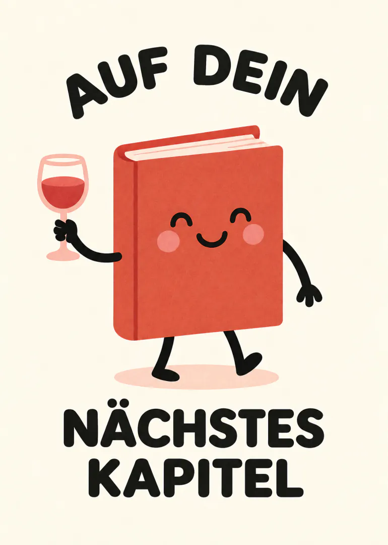Illustration eines lächelnden roten Buches mit Weinglas und dem Schriftzug „AUF DEIN NÄCHSTES KAPITEL“.