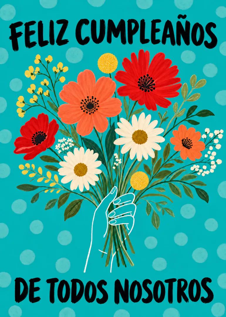 Tarjeta turquesa con lunares, un ramo de flores coloridas y el texto «FELIZ CUMPLEAÑOS DE TODOS NOSOTROS».