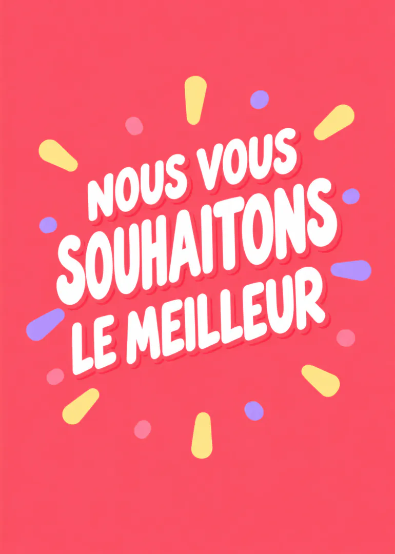 Carte rose vif avec le message blanc « NOUS VOUS SOUHAITONS LE MEILLEUR » entouré de confettis colorés.