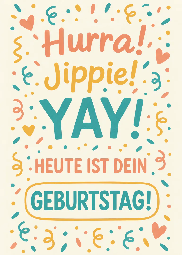 Fröhliche Geburtstagskarte mit buntem Konfetti, Herzen und dem Text „Hurra! Jippie! YAY! Heute ist dein Geburtstag!“