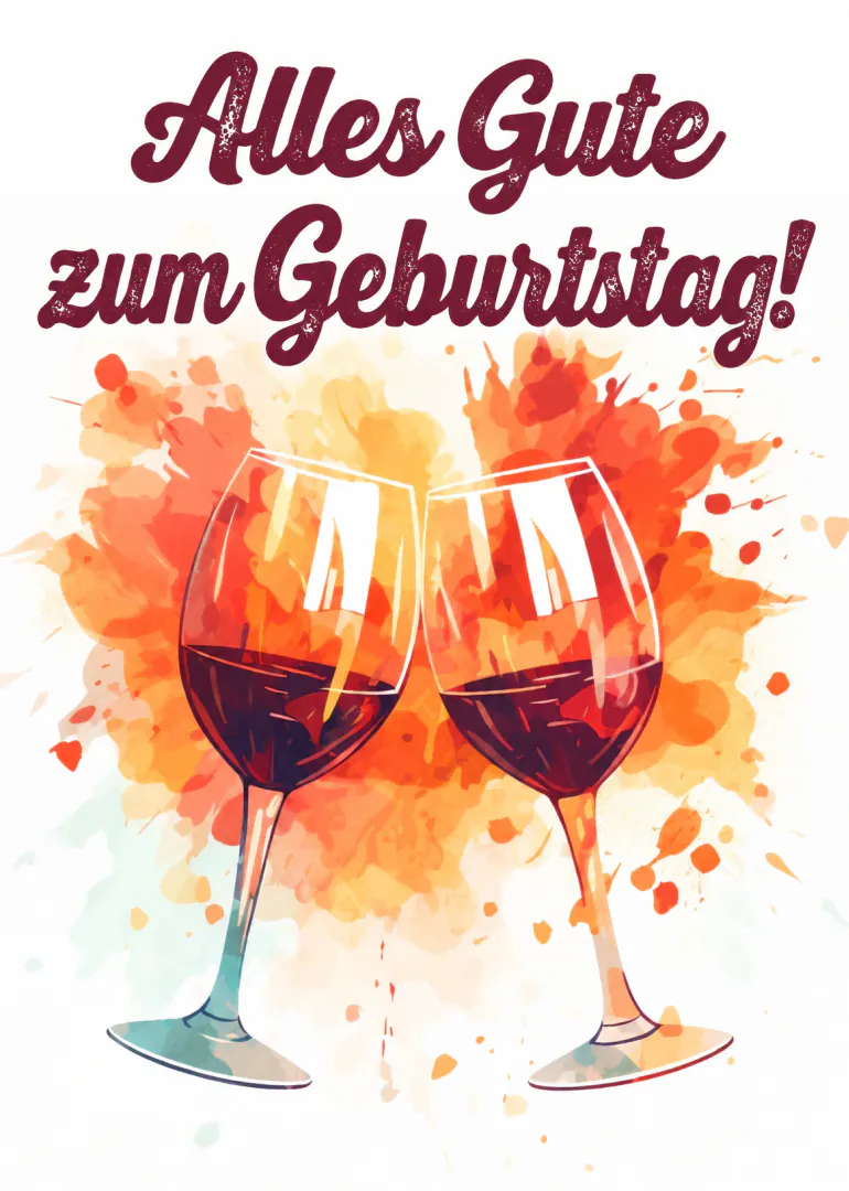 Geburtstagskarte mit dem Schriftzug „Alles Gute zum Geburtstag!“ über zwei gefüllten Weingläsern vor orangefarbenen Farbspritzern.