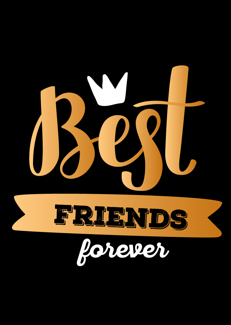 Gold text best friends forever with crown on black background