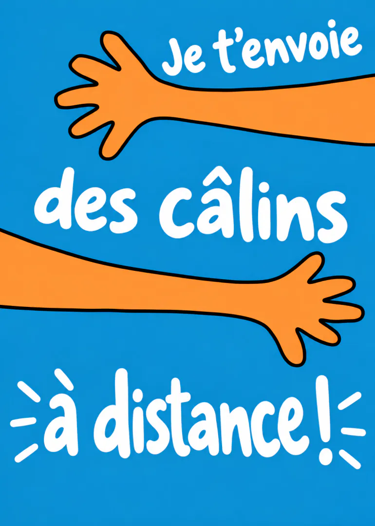 Carte bleue avec deux bras orange tendus et le message « Je t’envoie des câlins à distance ! ».