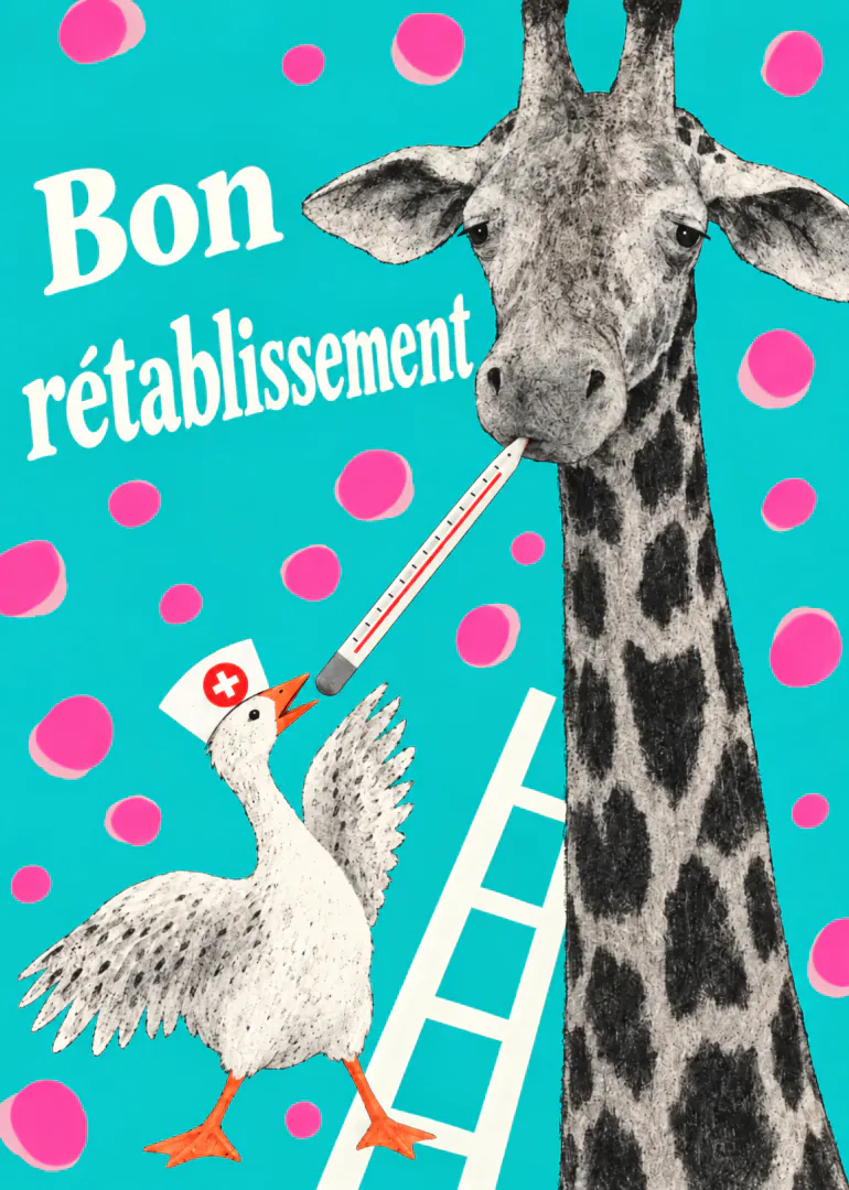Carte turquoise avec une girafe tenant un thermomètre, une oie infirmière et le texte « Bon rétablissement ».