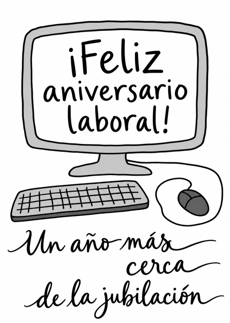 Tarjeta en blanco y negro con un monitor, teclado y ratón; el monitor dice «¡Feliz aniversario laboral!» y debajo «Un año más cerca de la jubilación».