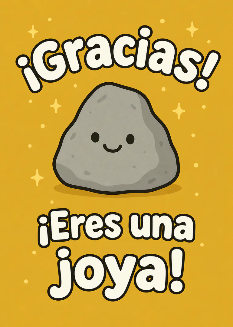 Tarjeta amarilla con una roca sonriente y el mensaje «¡Gracias! ¡Eres una joya!»