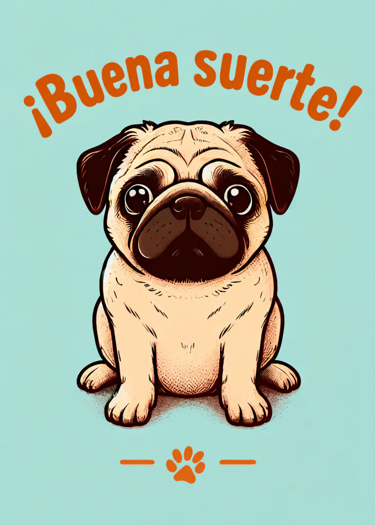 Tarjeta turquesa con un pug ilustrado y el texto «¡Buena suerte!».