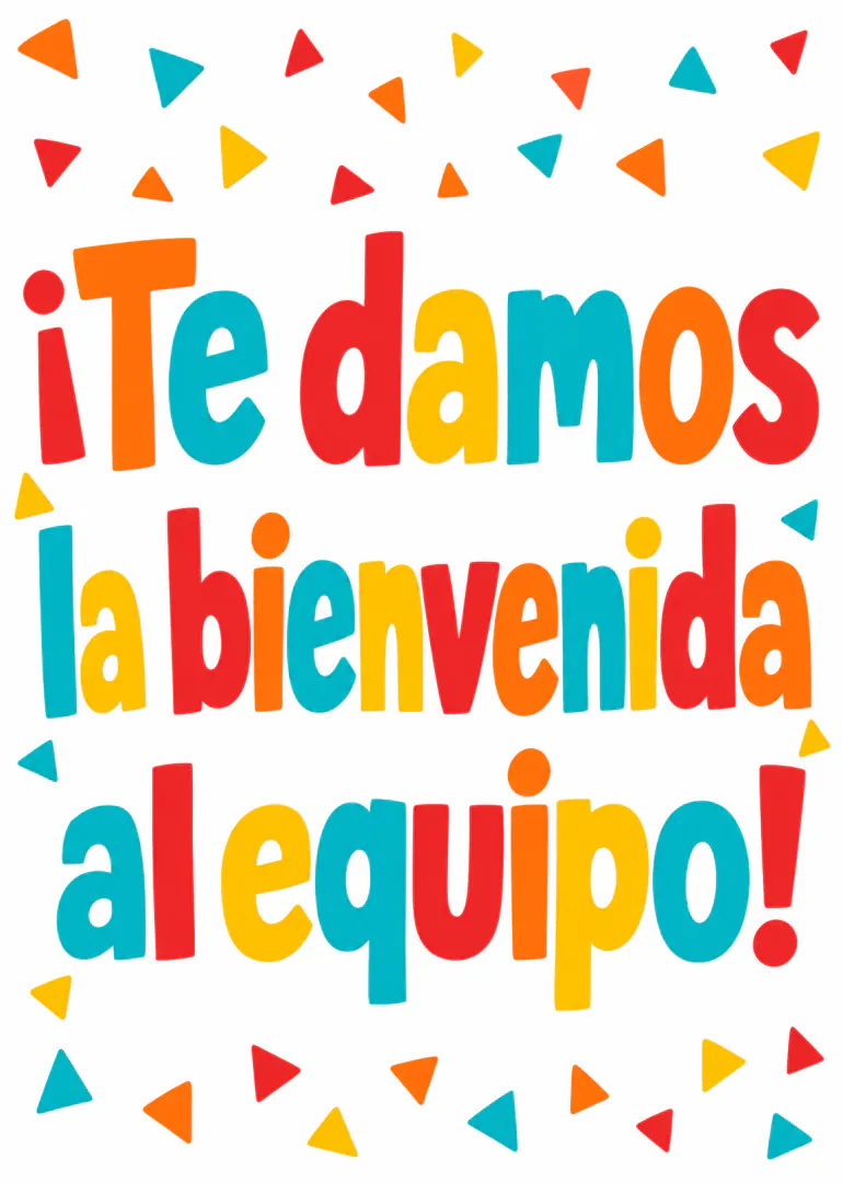 Tarjeta blanca con el mensaje «¡Te damos la bienvenida al equipo!» en letras grandes y coloridas, rodeado de confeti triangular.