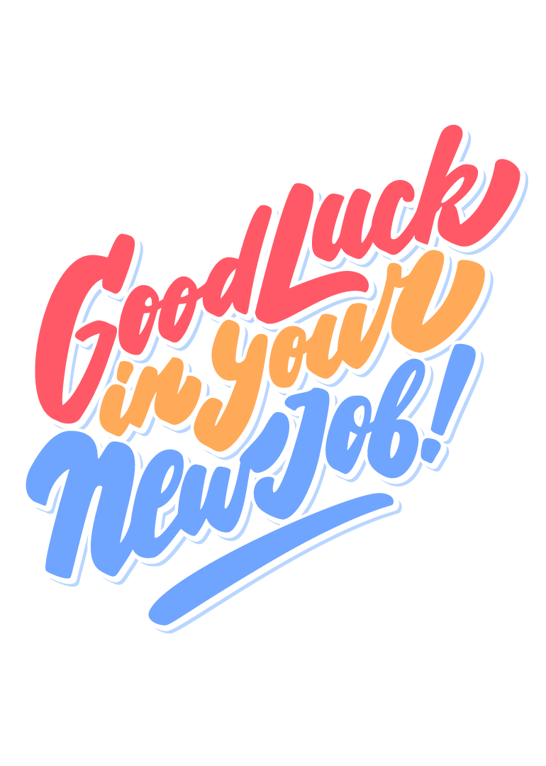 Colorful hand lettered good luck in your new job message