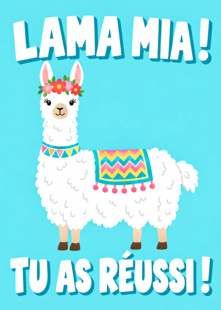 Carte turquoise montrant un lama blanc fleuri, avec le texte « LAMA MÍA ! TU AS RÉUSSI ! ».