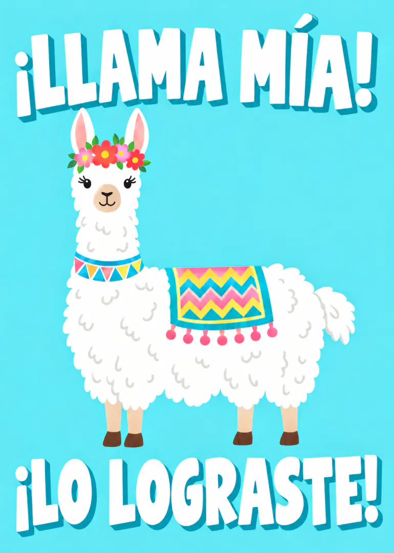 Tarjeta turquesa con una llama blanca adornada con flores y el texto «¡LLAMA MÍA! ¡LO LOGRASTE!»