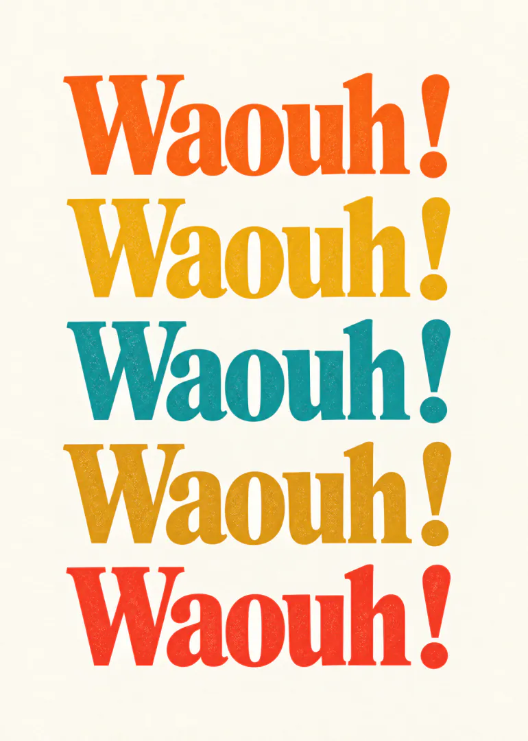 Carte typographique crème avec le mot « Waouh ! » répété en orange, jaune, turquoise et rouge.