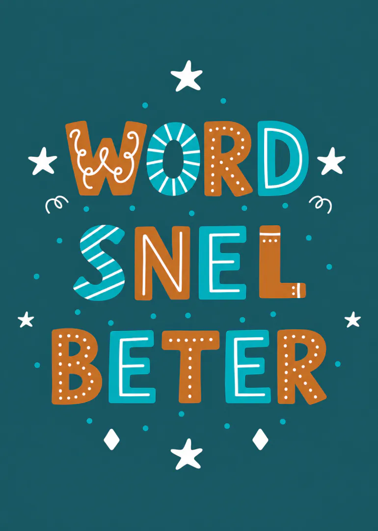 Donkergroene kaart met de tekst “WORD SNELL BETTER” in turquoise en oranje versierde letters, met witte sterren en stippen.