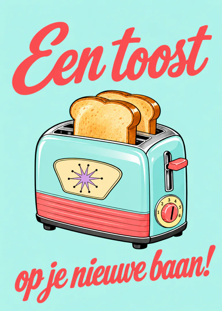 Turquoise kaart met een retro broodrooster, twee boterhammen en de tekst ‘Een toost op je nieuwe baan!’