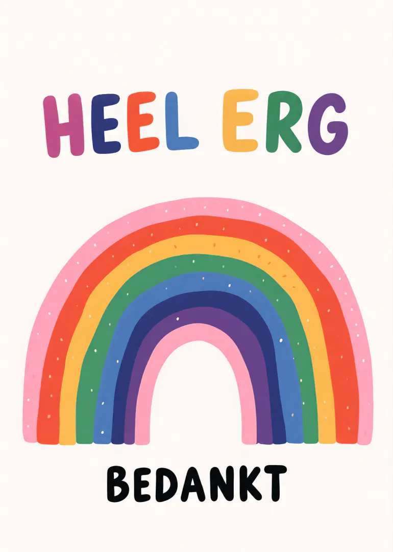 Witte kaart met de tekst 'HEEL ERG BEDANKT' en een kleurrijke regenboog.