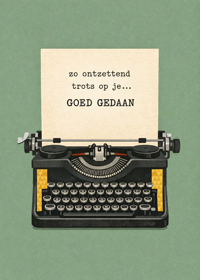 Groene kaart met een vintage zwarte typemachine en de tekst: zo ontzettend trots op je... GOED GEDAAN.