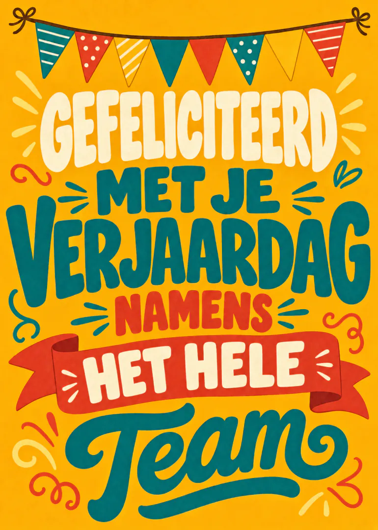 Kleurrijke verjaardagskaart met slingers en de tekst: Gefeliciteerd met je verjaardag namens het hele team.