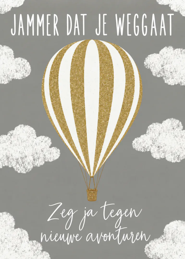 Grijze kaart met gouden luchtballon, witte wolken en de tekst ‘Jammer dat je weggaat’.