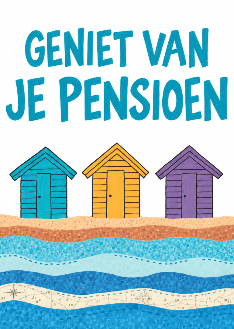 Pensioenkaart met de tekst ‘GENIET VAN JE PENSIOEN’, drie kleurrijke strandhuisjes en golvende zee.