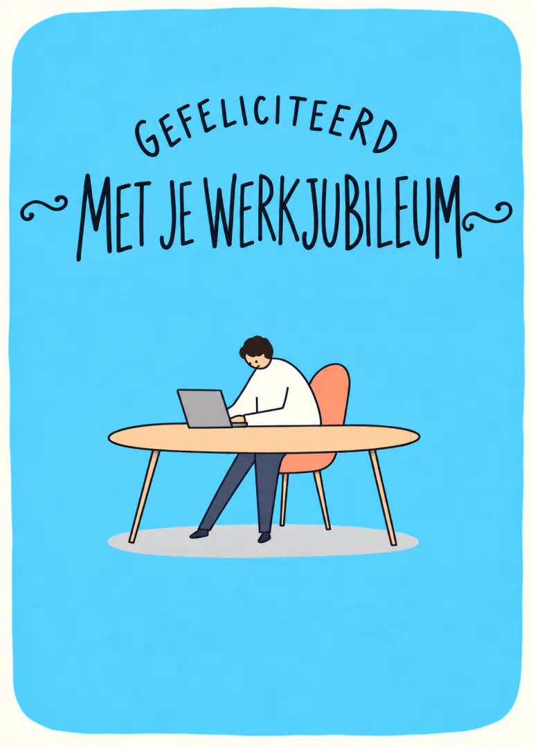 Blauwe kaart met illustratie van een persoon achter een bureau met laptop en de tekst ‘Gefeliciteerd met je werkjubileum’.