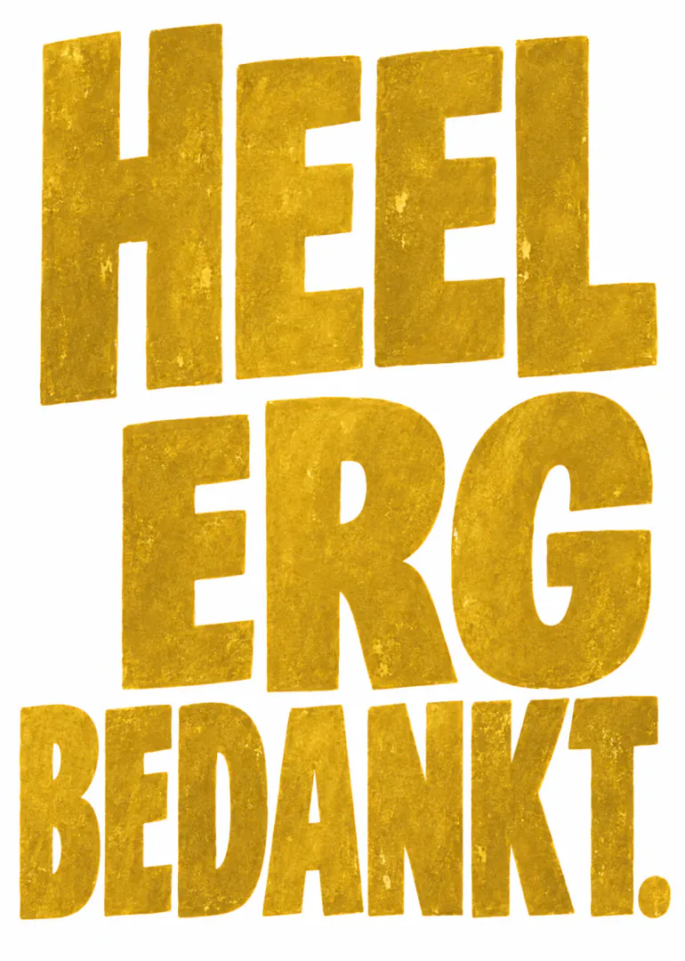 Witte kaart met de tekst 'HEEL ERG BEDANKT.' in grote goudkleurige blokletters.