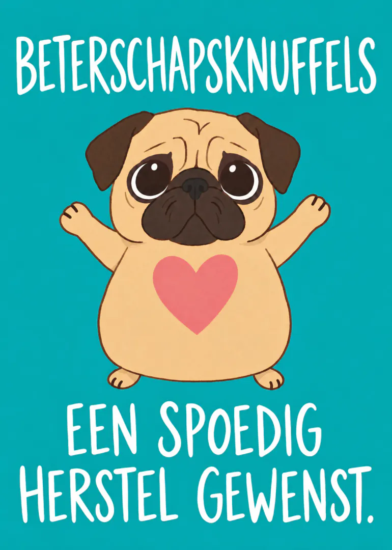 Turquoise kaart met een mopshond met uitgestrekte pootjes en een roze hart, met een beterschapswens.
