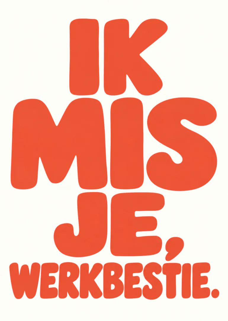 Crèmewitte kaart met grote oranje-rode tekst: IK MIS JE, WERKBESTIE.