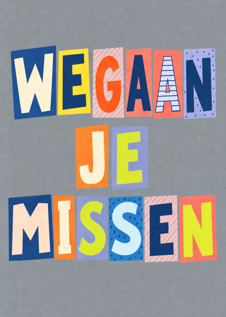 Grafische afscheidskaart met kleurrijke uitgesneden letters die We gaan je missen spellen.