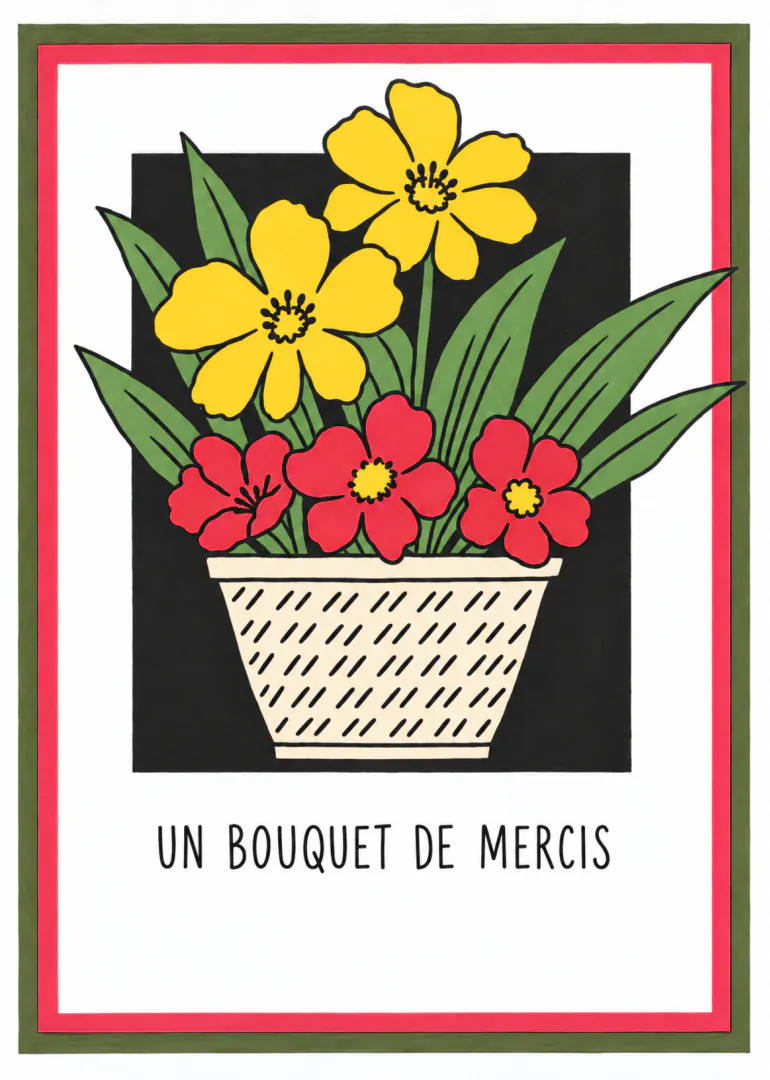 Carte blanche bordée de rouge et de vert, illustrée d’un pot de fleurs rouges et jaunes avec le texte « UN BOUQUET DE MERCIS ».