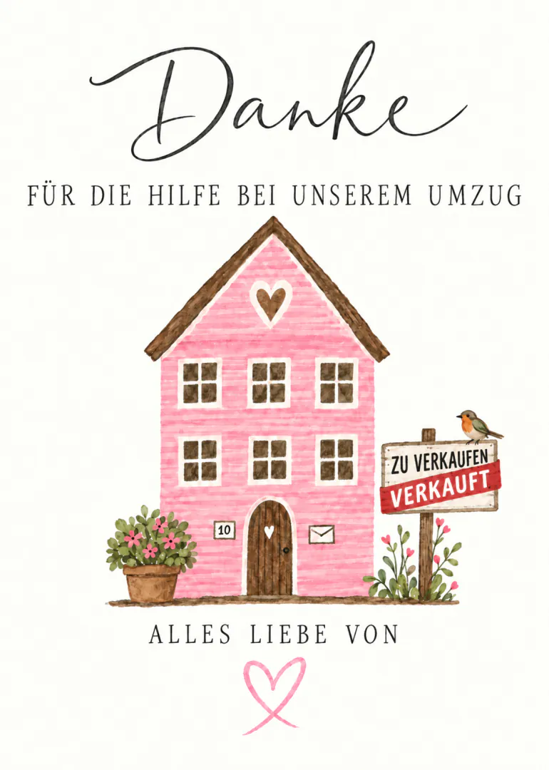 Dankeskarte mit rosa Haus, verkauftem Maklerschild, Blumen und dem Text zur Hilfe beim Umzug.