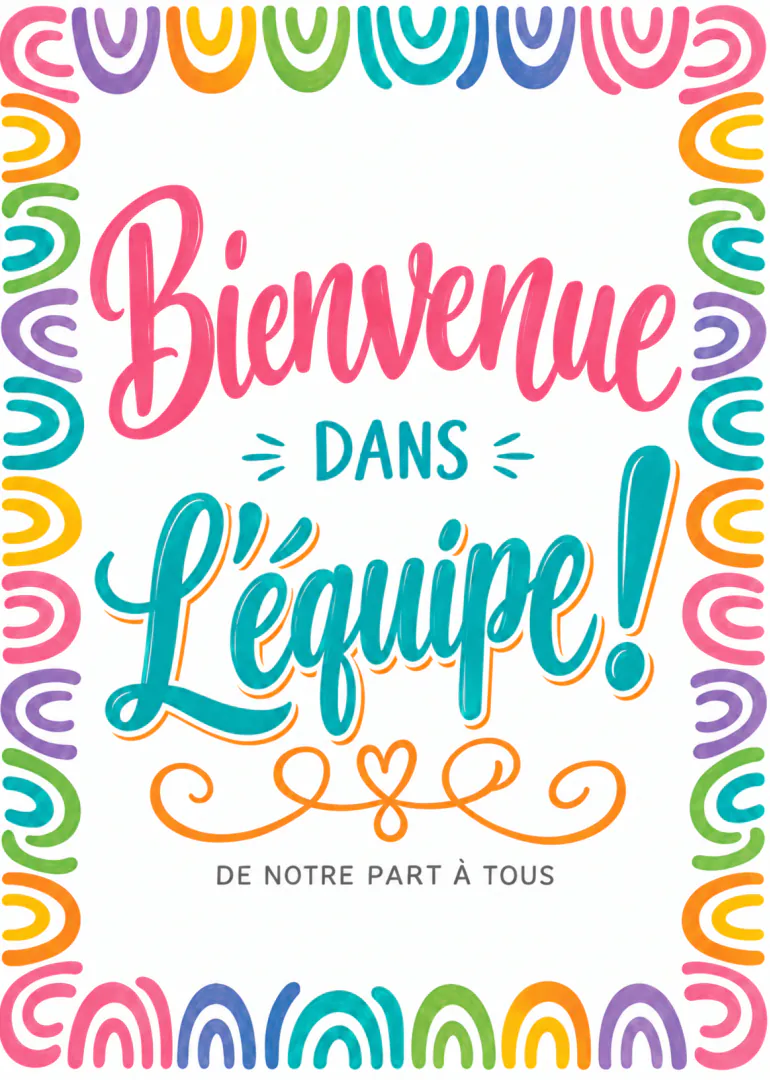 Carte blanche encadrée de motifs arc-en-ciel colorés, avec le message « Bienvenue dans l’équipe ! » en lettrage rose et turquoise.