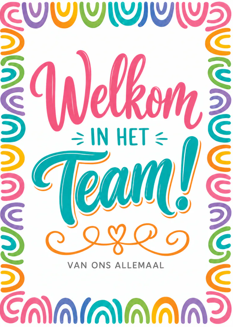 Kleurrijke kaart met de tekst ‘Welkom in het Team! Van ons allemaal’ en een rand met regenboogbogen.