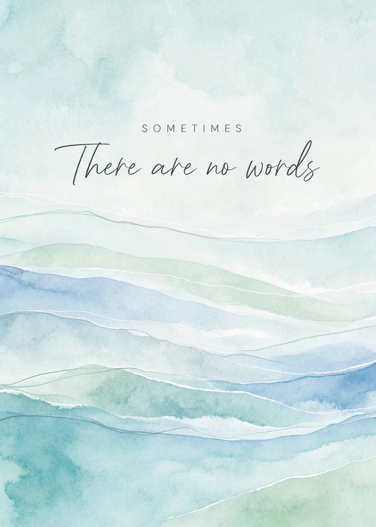 Soft pastel watercolor waves frame the words Sometimes there are no words in elegant script.