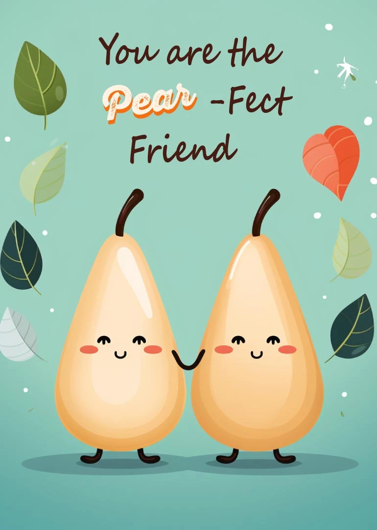 Two smiling pears hold hands beneath the words You are the Pear-fect Friend card design.