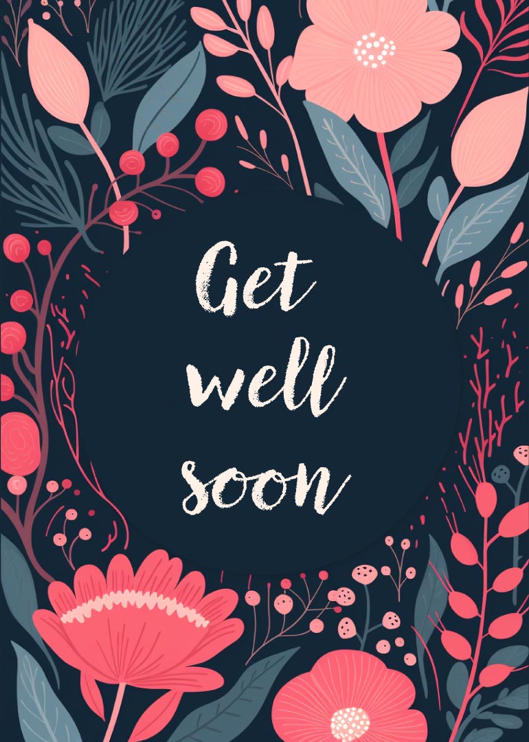 Get well soon card with pink flowers and blue leaves on dark background