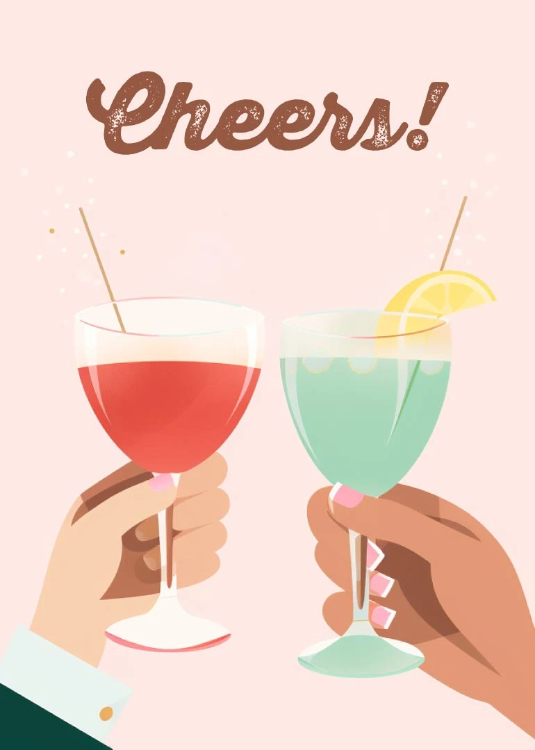 Two hands clink colorful cocktails beneath Cheers! on a soft pink celebratory card illustration today.