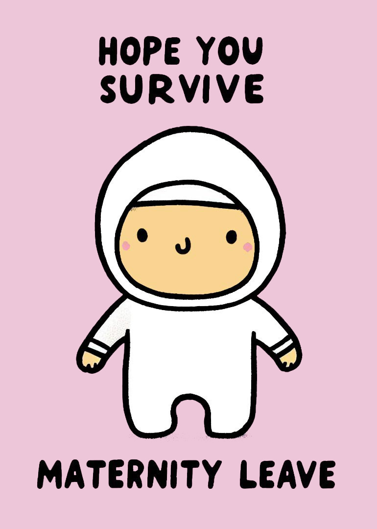 Cartoon astronaut illustration with 'Hope You Survive Maternity Leave' text