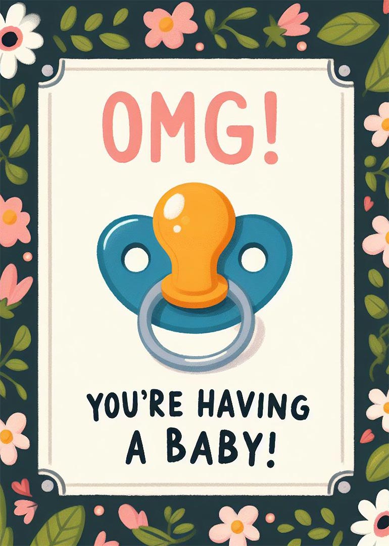 New baby card with 'OMG! You're Having a Baby!' text, pacifier, and flowers