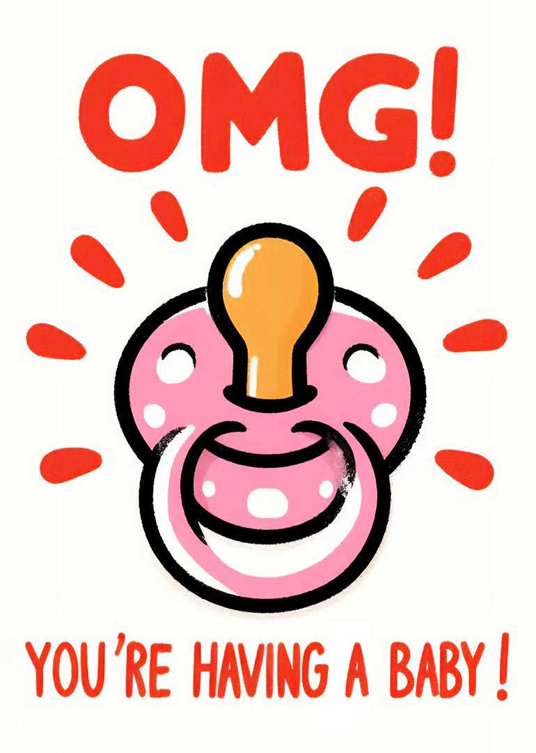Bright card with pink pacifier and bold red OMG text announcing baby news