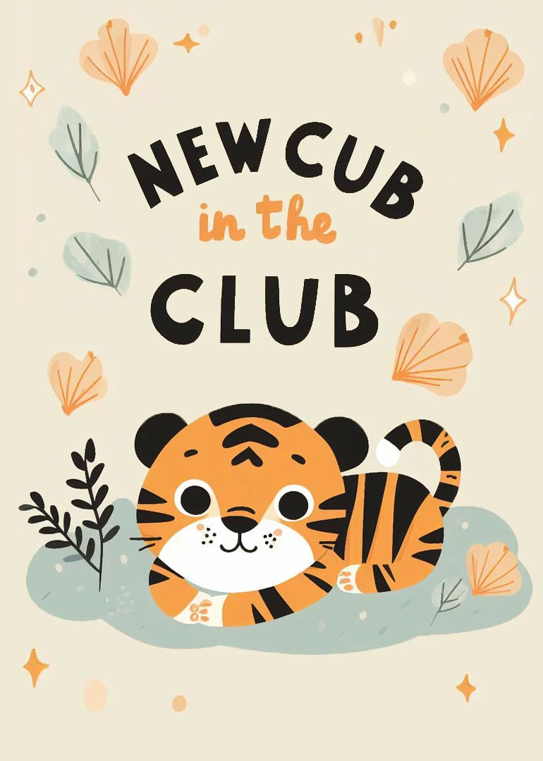 Cute tiger cub illustration with New Cub in the Club text on soft cream background.