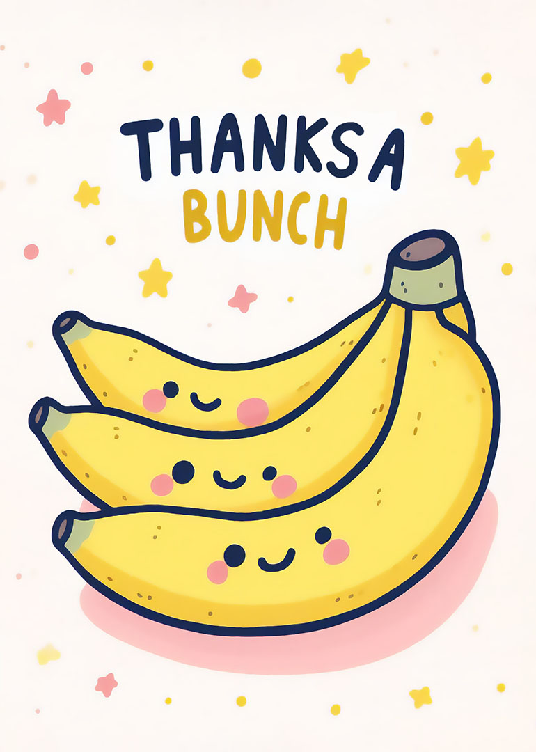 Three smiling bananas with rosy cheeks and stars around saying thanks a bunch