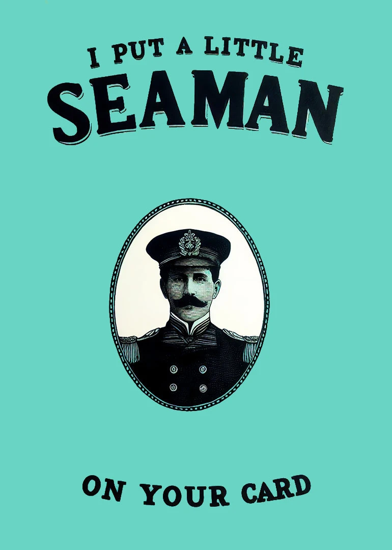 Cheeky teal card with vintage sailor portrait and pun wording.
