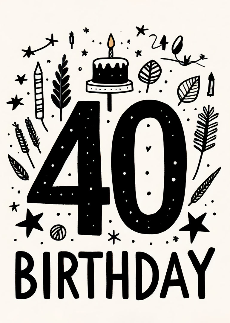 Black and white 40th birthday card with candle and leaf illustrations