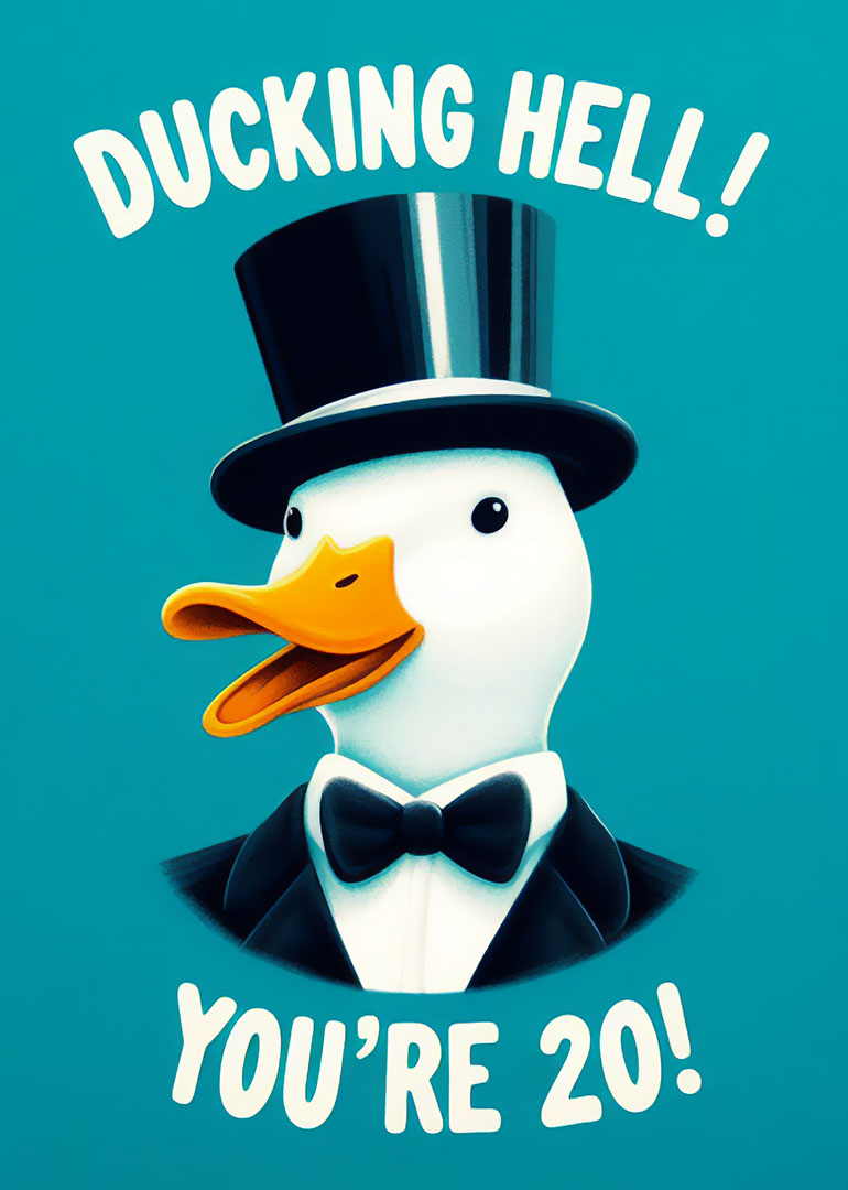 Duck wearing tuxedo and top hat with funny 20th birthday message