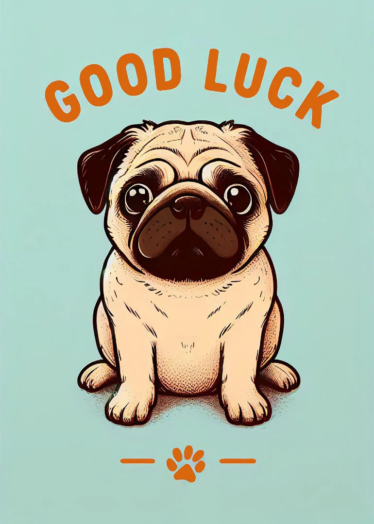 Cute pug illustration with Good Luck text and paw print on a light blue background.