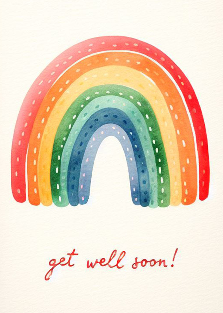 Watercolour rainbow with handwritten get well soon message on a soft cream background card design.