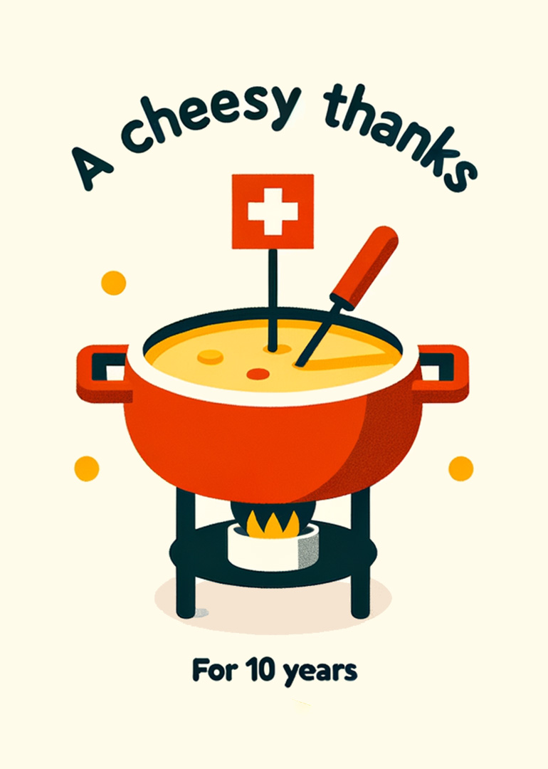 Illustration of cheese fondue pot with text A cheesy thanks for 10 years